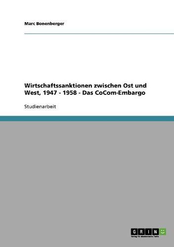 Cover image for Wirtschaftssanktionen Zwischen Ost Und West, 1947 - 1958 - Das Cocom-Embargo