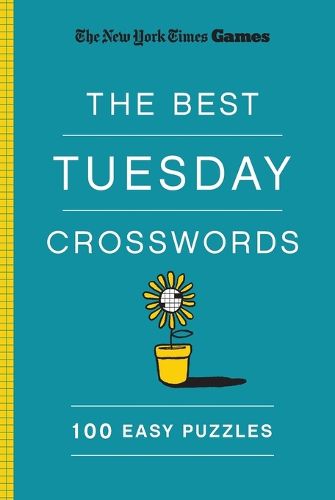 New York Times Games The Best Tuesday Crosswords: 100 Easy Puzzles