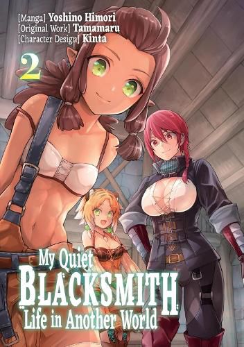 Cover image for My Quiet Blacksmith Life in Another World: Volume 2 (Manga)
