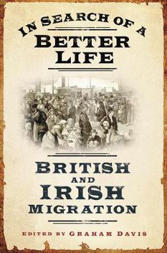 Cover image for In Search of a Better Life: British and Irish Migration