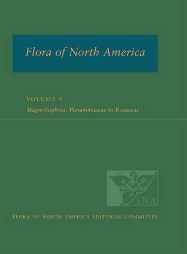 Cover image for Flora of North America: North of Mexico; Volume 9: Magnoliophyta: Picramniaceae to Rosaceae