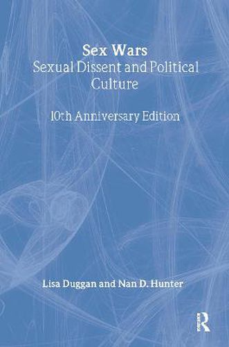 Cover image for Sex Wars: Sexual Dissent and Political Culture (10th Anniversary Edition)