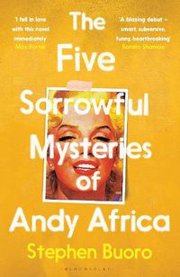 Cover image for The Five Sorrowful Mysteries of Andy Africa