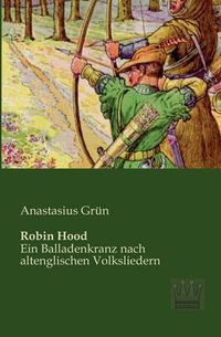 Cover image for Robin Hood: Ein Balladenkranz nach altenglischen Volksliedern