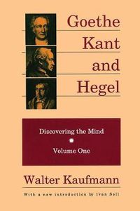 Cover image for Goethe, Kant, and Hegel: Discovering the Mind