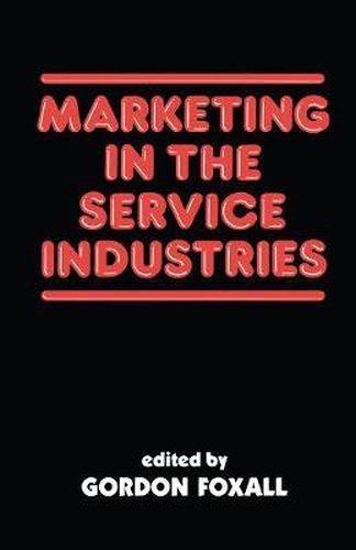 Cover image for Marketing in the Service Industries: Marketing Service Inds