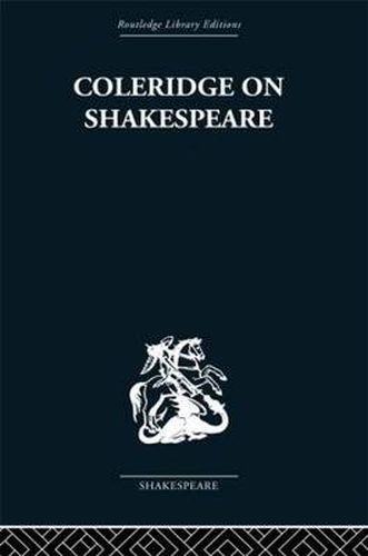 Cover image for Coleridge on Shakespeare: The text of the lectures of 1811-12