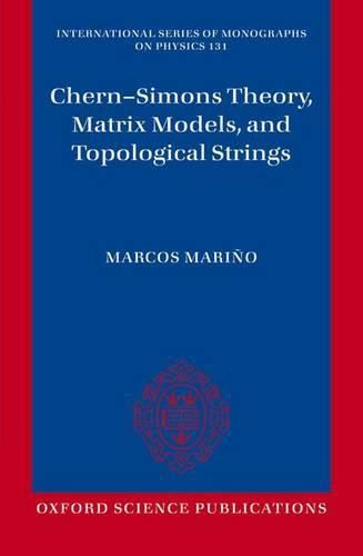Cover image for Chern-Simons Theory, Matrix Models, and Topological Strings