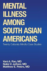 Cover image for Mental Illness Among South Asian Americans