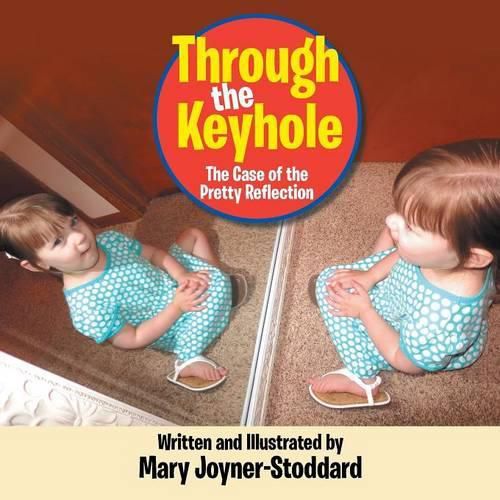 Cover image for Through the Keyhole: The Case of the Pretty Reflection