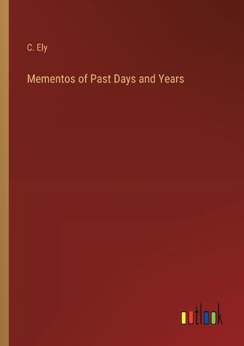 Cover image for Mementos of Past Days and Years