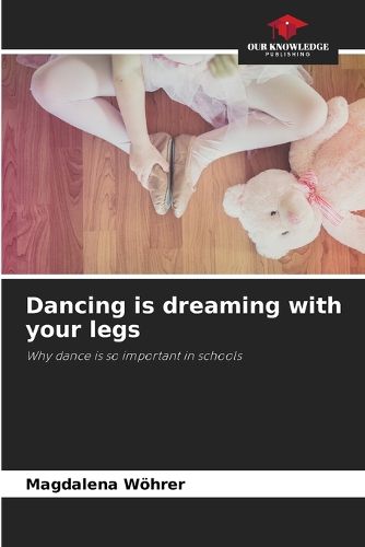 Cover image for Dancing is dreaming with your legs