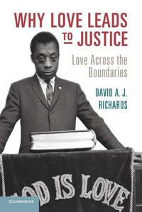 Cover image for Why Love Leads to Justice: Love across the Boundaries