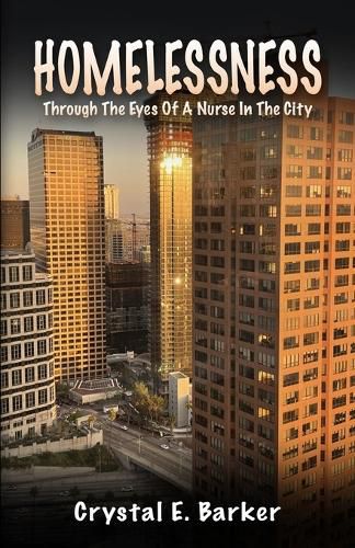 Cover image for Homelessness Through The Eyes Of A Nurse In The City