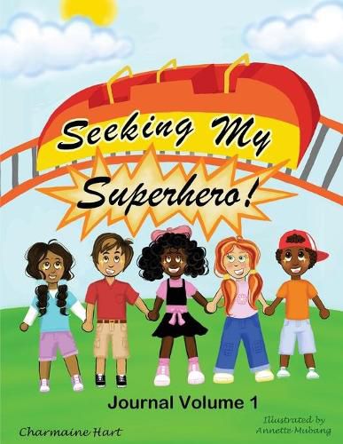Cover image for Seeking My Superhero Journal Volume 1