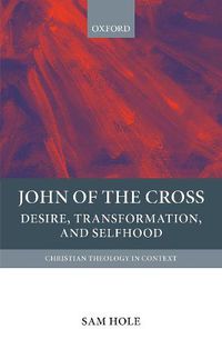 Cover image for John of the Cross: Desire, Transformation, and Selfhood