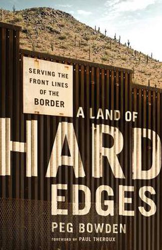 Cover image for A Land of Hard Edges: Serving the Front Lines of the Border