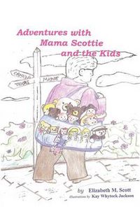 Cover image for Adventures with Mama Scottie and the Kids