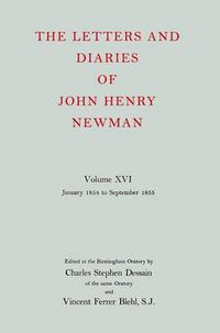 Cover image for The Letters and Diaries of John Henry Newman: Volume XVI: Founding a University: January 1854 to September 1855