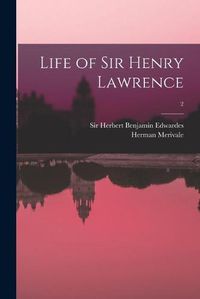 Cover image for Life of Sir Henry Lawrence; 2