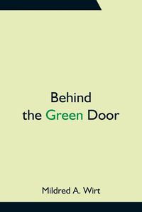 Cover image for Behind the Green Door