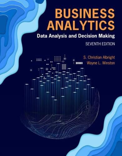 Cover image for Business Analytics: Data Analysis & Decision Making