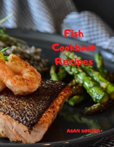 Cover image for Fish Cookbook; Fish Recipes Book, Fish Cookbook Recipes