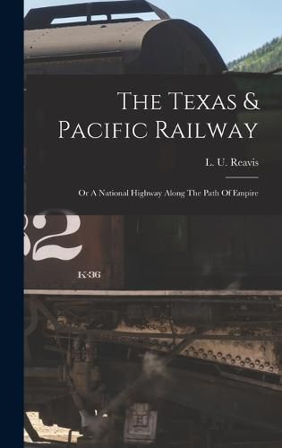 The Texas & Pacific Railway