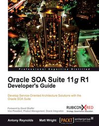 Cover image for Oracle SOA Suite 11g R1 Developer's Guide