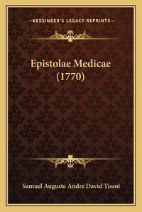 Cover image for Epistolae Medicae (1770)