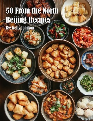 Cover image for 50 From the North Beijing Recipes