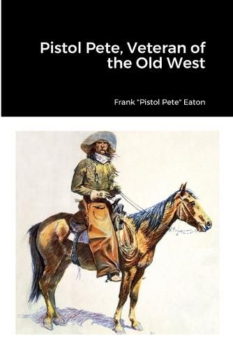 Cover image for Pistol Pete, Veteran of the Old West