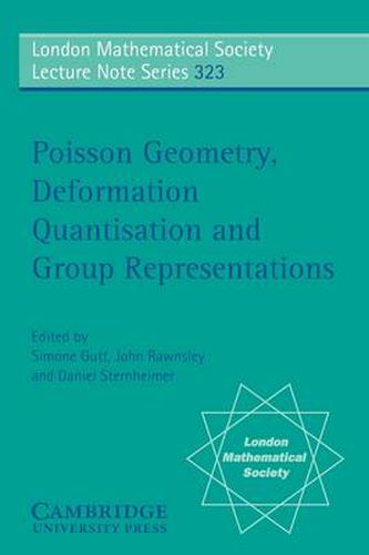 Cover image for Poisson Geometry, Deformation Quantisation and Group Representations