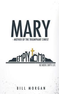 Cover image for Mary - Mother of the Triumphant Christ