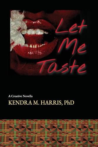 Cover image for Let Me Taste: A Creative Novella