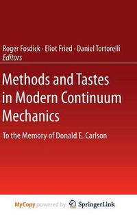 Cover image for Methods and Tastes in Modern Continuum Mechanics: To the Memory of Donald E. Carlson