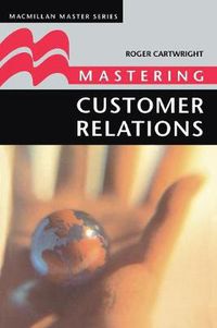 Cover image for Mastering Customer Relations