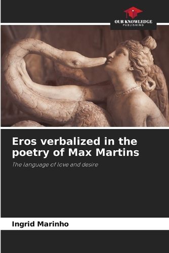 Cover image for Eros verbalized in the poetry of Max Martins