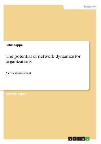 Cover image for The potential of network dynamics for organizations: A critical assessment