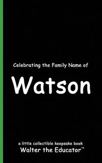 Cover image for Celebrating the Family Name of Watson