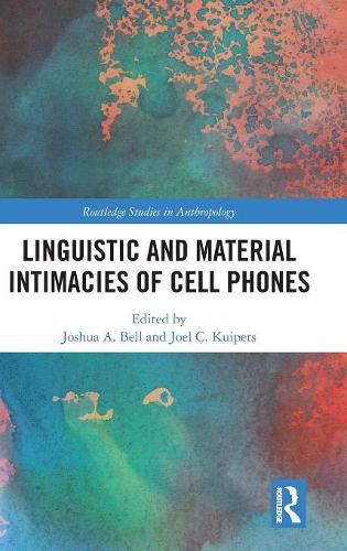 Cover image for Linguistic and Material Intimacies of Cell Phones