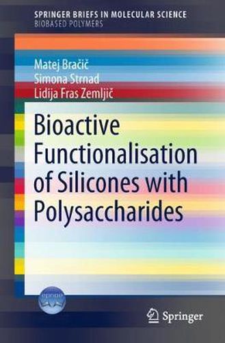 Cover image for Bioactive Functionalisation of Silicones with Polysaccharides