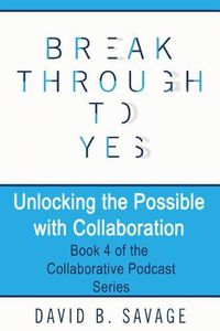 Cover image for Unlocking the Possible with Collaboration