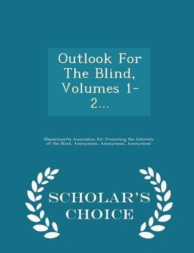 Cover image for Outlook for the Blind, Volumes 1-2... - Scholar's Choice Edition