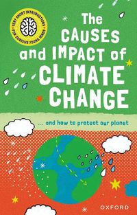 Cover image for Very Short Introduction for Curious Young Minds: The Causes and Impact of Climate Change