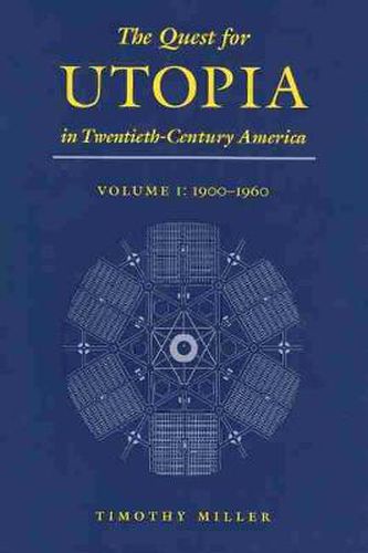 Cover image for The Quest for Utopia in Twentieth-Century America, Volume I: 1900-1960