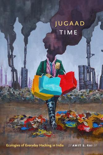 Cover image for Jugaad Time: Ecologies of Everyday Hacking in India