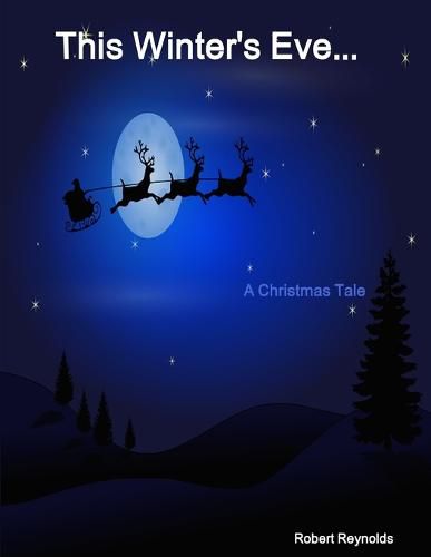 This Winter's Eve... A Christmas Tale