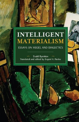 Cover image for Intelligent Materialism: Essays on Hegel and Dialectics