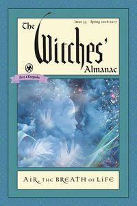 Cover image for The Witches' Almanac 2016: Issue 35 Spring 2016 - Spring 2017, Air: the Breath of Life